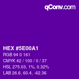 カラーコード: HEX #5E00A1 | qconv.com