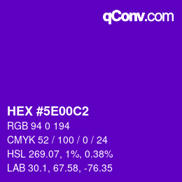 Color code: HEX #5E00C2 | qconv.com