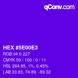 Color code: HEX #5E00E3 | qconv.com