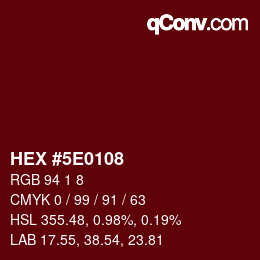 Farbcode: HEX #5E0108 | qconv.com