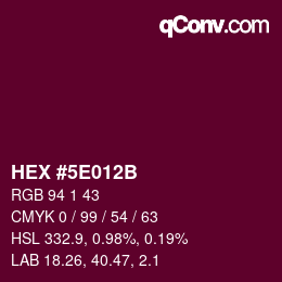 カラーコード: HEX #5E012B | qconv.com