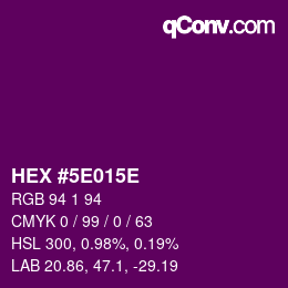 カラーコード: HEX #5E015E | qconv.com