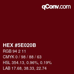 カラーコード: HEX #5E020B | qconv.com