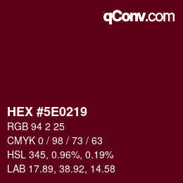 カラーコード: HEX #5E0219 | qconv.com