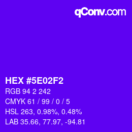 Color code: HEX #5E02F2 | qconv.com