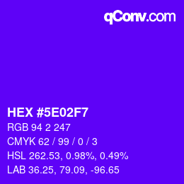 Farbcode: HEX #5E02F7 | qconv.com