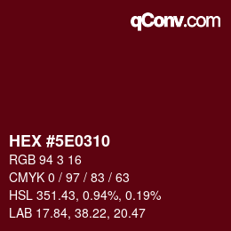 カラーコード: HEX #5E0310 | qconv.com