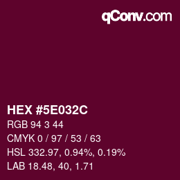 颜色代码: HEX #5E032C | qconv.com