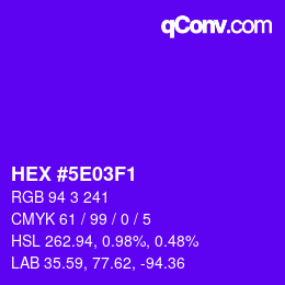 Color code: HEX #5E03F1 | qconv.com
