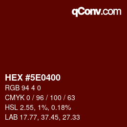 カラーコード: HEX #5E0400 | qconv.com