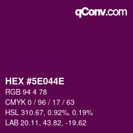 カラーコード: HEX #5E044E | qconv.com