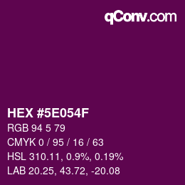 カラーコード: HEX #5E054F | qconv.com