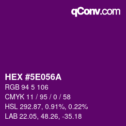 カラーコード: HEX #5E056A | qconv.com