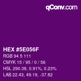 カラーコード: HEX #5E056F | qconv.com