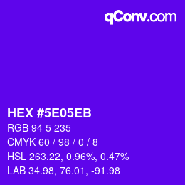 カラーコード: HEX #5E05EB | qconv.com