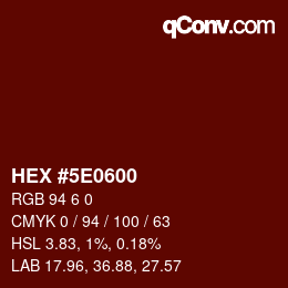 カラーコード: HEX #5E0600 | qconv.com
