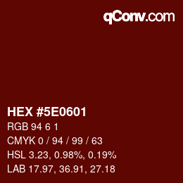 Color code: HEX #5E0601 | qconv.com