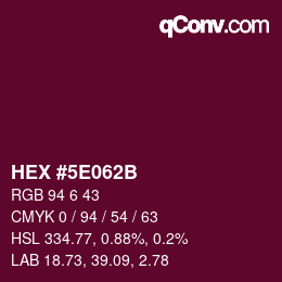 Farbcode: HEX #5E062B | qconv.com