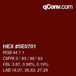 Color code: HEX #5E0701 | qconv.com