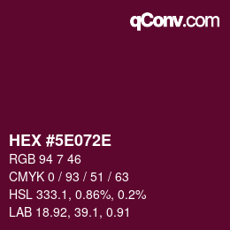 Color code: HEX #5E072E | qconv.com