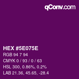 カラーコード: HEX #5E075E | qconv.com