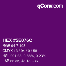 カラーコード: HEX #5E076C | qconv.com