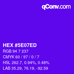カラーコード: HEX #5E07ED | qconv.com