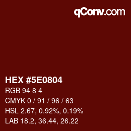 颜色代码: HEX #5E0804 | qconv.com