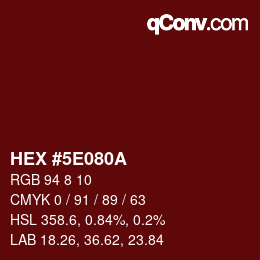カラーコード: HEX #5E080A | qconv.com