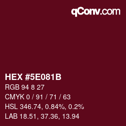 カラーコード: HEX #5E081B | qconv.com