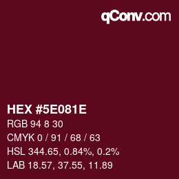 Color code: HEX #5E081E | qconv.com