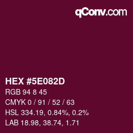 Color code: HEX #5E082D | qconv.com