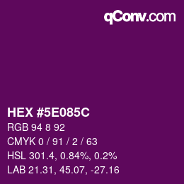 カラーコード: HEX #5E085C | qconv.com