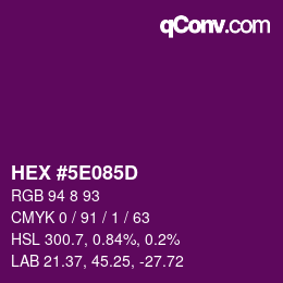 カラーコード: HEX #5E085D | qconv.com