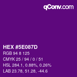 カラーコード: HEX #5E087D | qconv.com