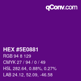 Color code: HEX #5E0881 | qconv.com