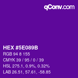 カラーコード: HEX #5E089B | qconv.com