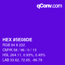 Color code: HEX #5E08DE | qconv.com