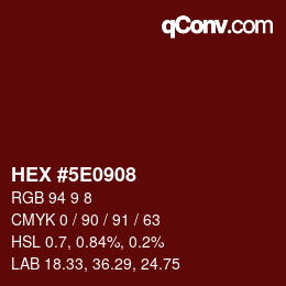 颜色代码: HEX #5E0908 | qconv.com