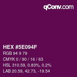 カラーコード: HEX #5E094F | qconv.com