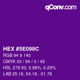 カラーコード: HEX #5E098C | qconv.com