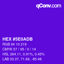 カラーコード: HEX #5E0ADB | qconv.com