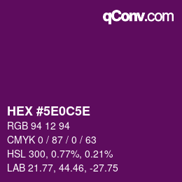 カラーコード: HEX #5E0C5E | qconv.com