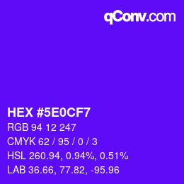 カラーコード: HEX #5E0CF7 | qconv.com