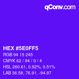 カラーコード: HEX #5E0FF5 | qconv.com