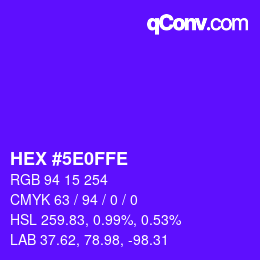 カラーコード: HEX #5E0FFE | qconv.com