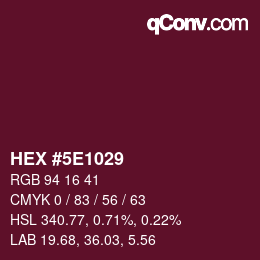 Color code: HEX #5E1029 | qconv.com