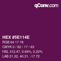 カラーコード: HEX #5E114E | qconv.com