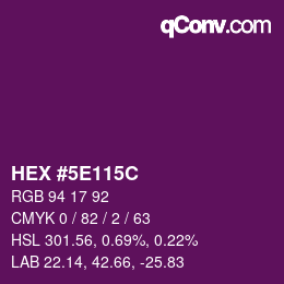 カラーコード: HEX #5E115C | qconv.com