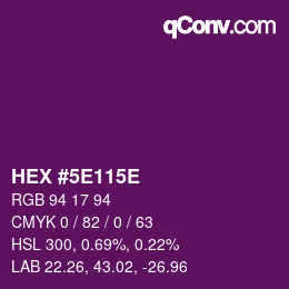 Farbcode: HEX #5E115E | qconv.com